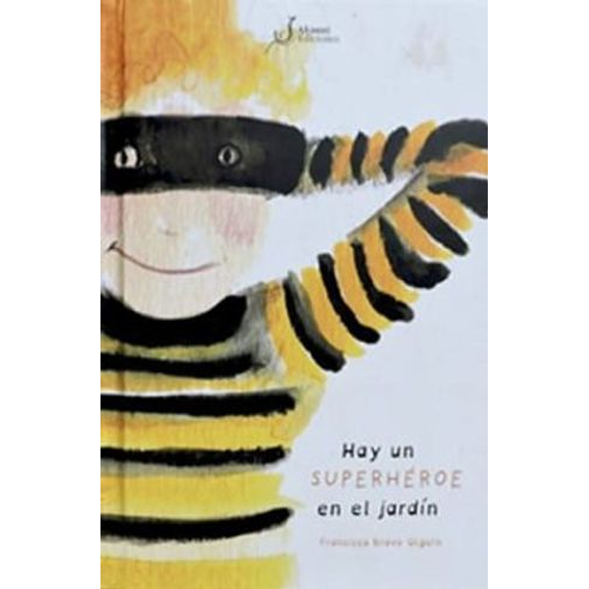Hay Un Superheroe En El Jardin 1
