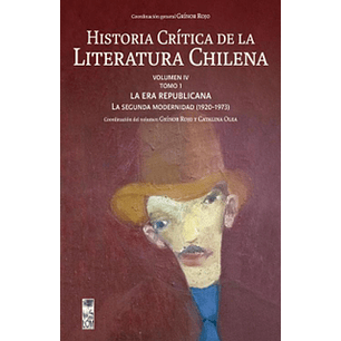 Historia  Critica Vol  Iv La Era Republicana La Segunda Modernidad 1920-1973 Tomo 