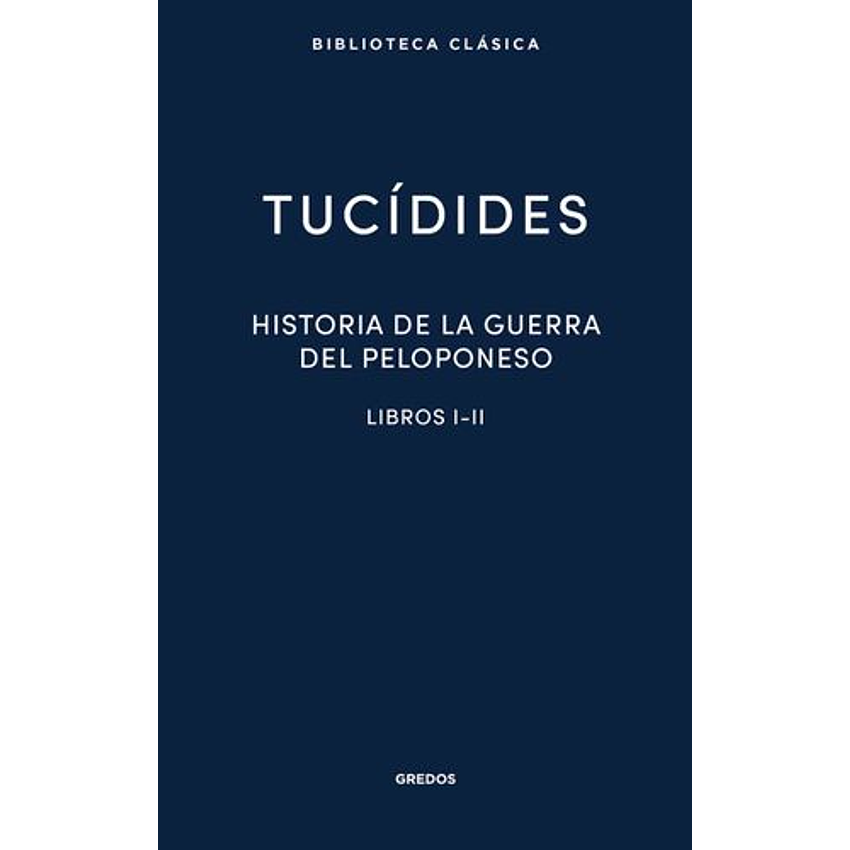 Historia De La Guerra Del Peloponeso I-ii 1