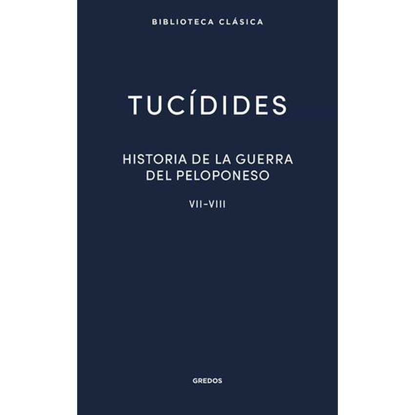 Historia De La Guerra Del Peloponeso Vii-viii 1