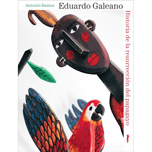 Historia De La Resurreccion Del Papagayo