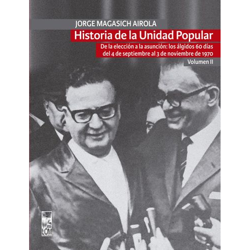 Historia De La Unidad Popular Vol.ii 1