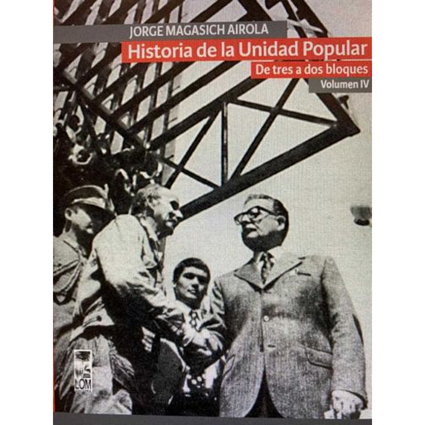 Historia De La Unidad Popular Vol.iv 1