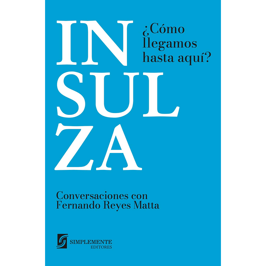 Insulza Como Llegamos Hasta Aqui 1