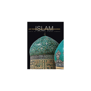Islam. Los Tesoros De Las Antiguas Civilizaciones