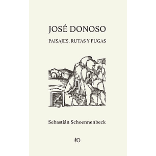 Jose Donoso Paisajes Rutas Y Fugas