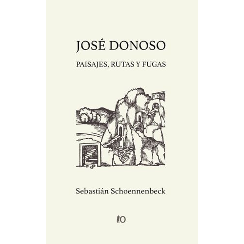 Jose Donoso Paisajes Rutas Y Fugas 1
