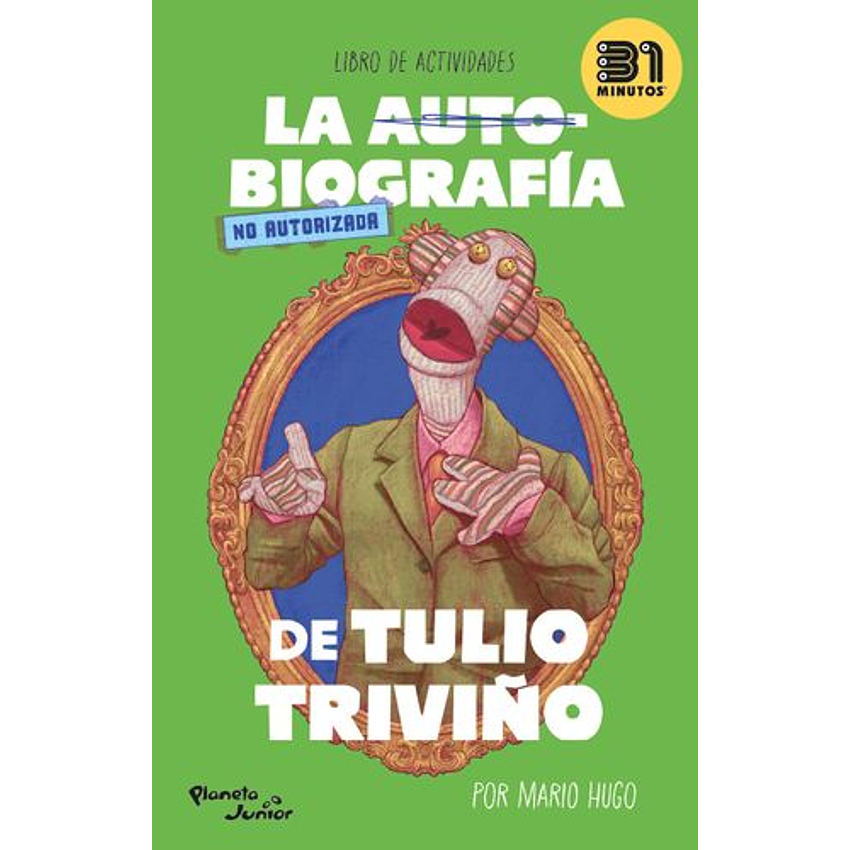 La Autobiografia No Autorizada De Tulio Triviño 1