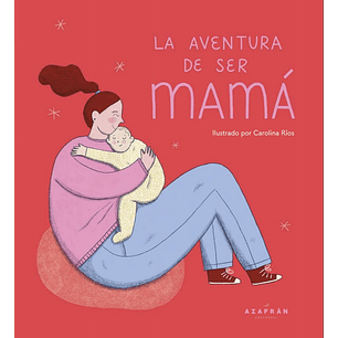 La Aventura De Ser Mamá