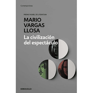 La Civilizacion Del Espectaculo (Debolsillo)
