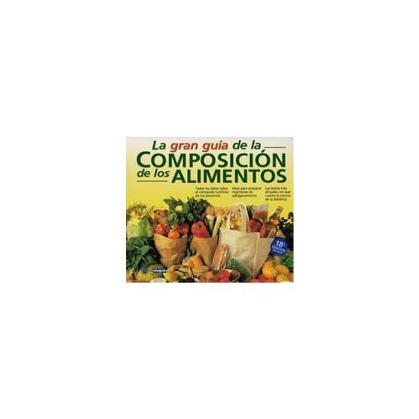 La Gran Guia De La Composicion De Los Alimentos 1