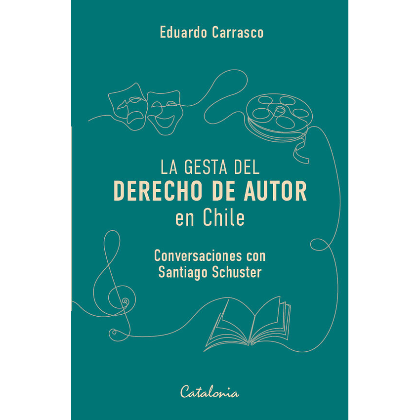 La Gesta Del Derecho De Autor En Chile 1