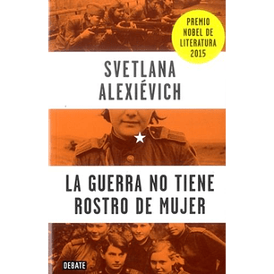 La Guerra No Tiene Rostro De Mujer