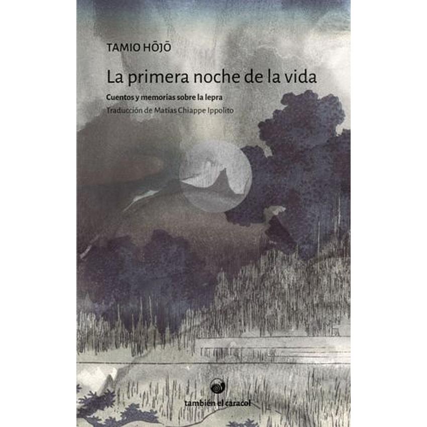 La Primera Noche De La Vida - Cuentos Y Memorias Sobre La Lepra  	 1