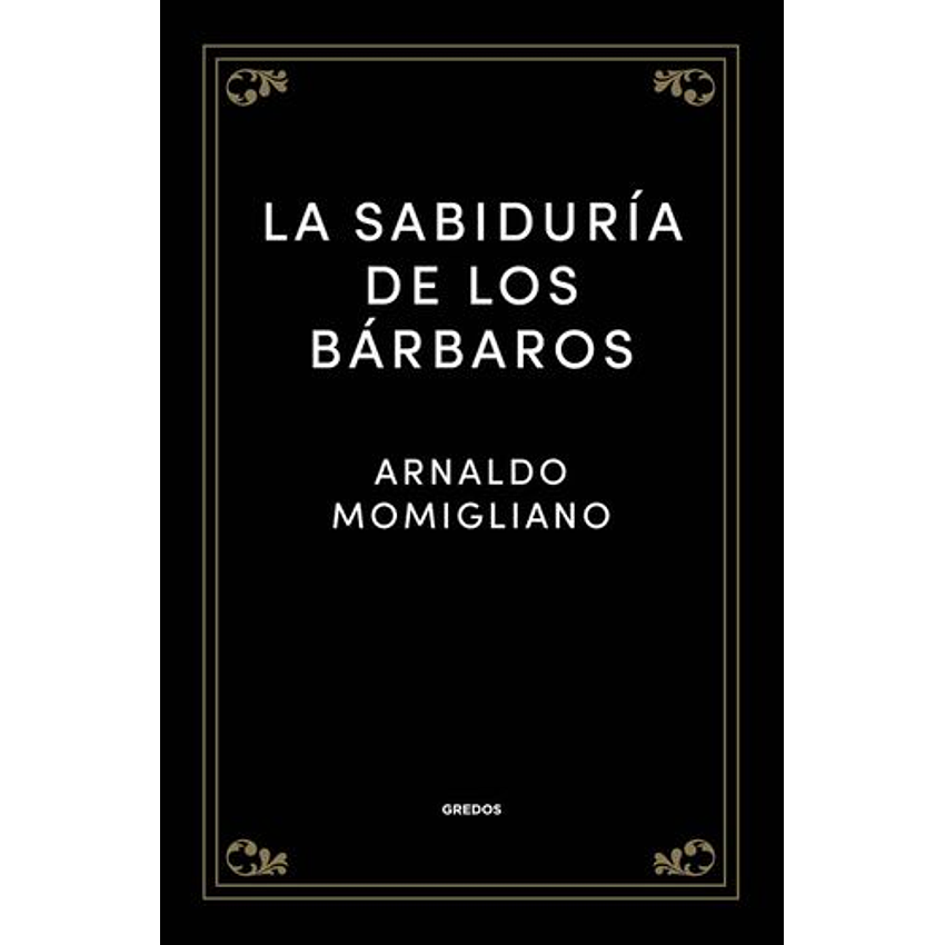 La Sabiduria De Los Barbaros 1