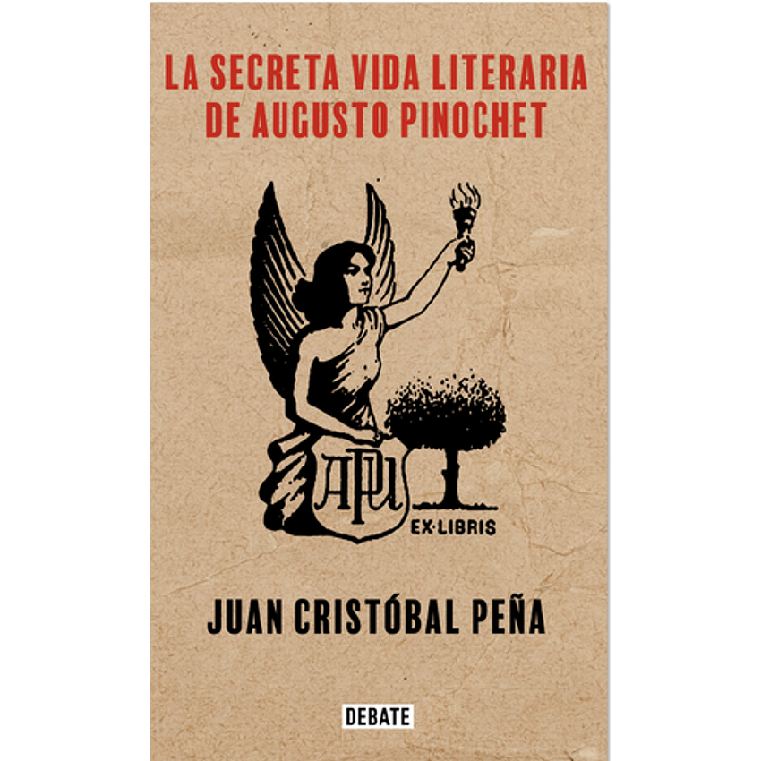 La Secreta Vida Literaria De Augusto Pinochet (Debate) 1