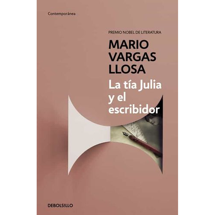 La Tia Julia Y El Escribidor (Debolsillo) 1