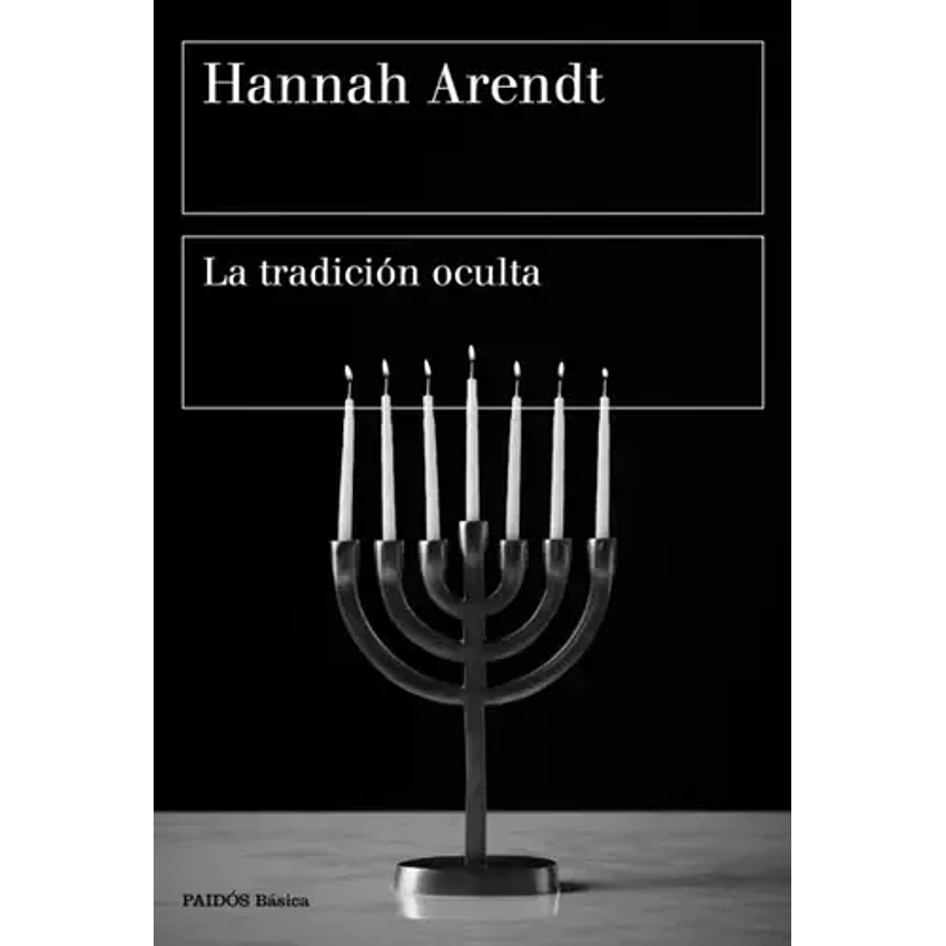 La Tradicion Oculta (Arendt) 1
