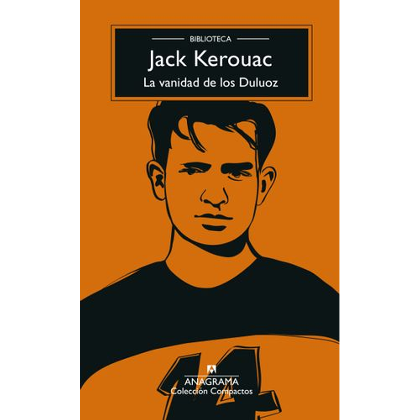 La Vanidad De Los Duluoz (Anagrama Compactos) 1
