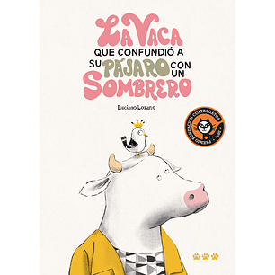 La Vaca Que Confundió A Su Pajaro Con Un Sombrero