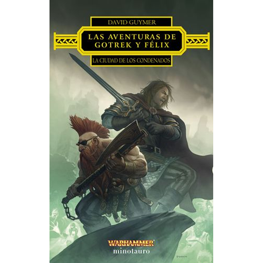 Las Aventuras De Gotrek Y Felix La Ciudad De Los Condenados 1