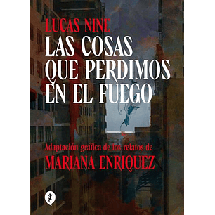 Las Cosas Que Perdimos En El Fuego (Novela Grafica)