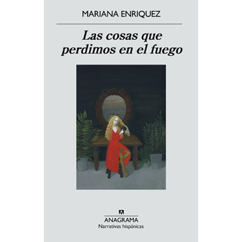 Las Cosas Que Perdimos En El Fuego 1