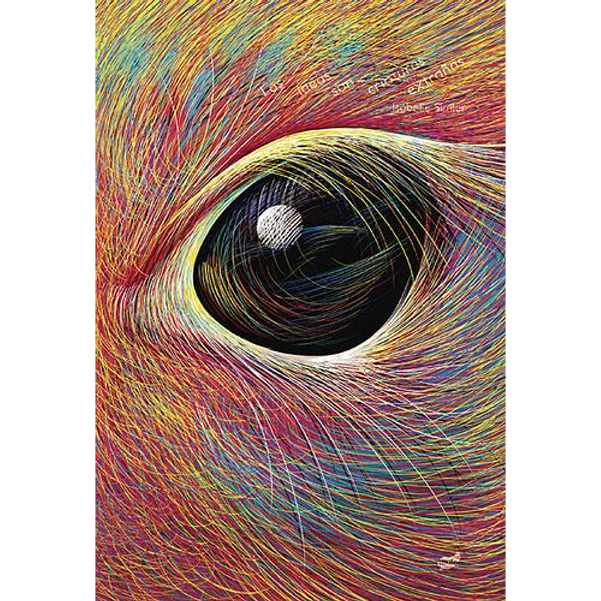 Las Ideas Son Criaturas Extrañas 1