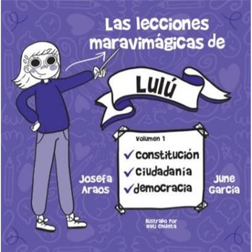 Las Lecciones Maravimagicas De Lulu: Constitución Ciudadania Y Democracia 1