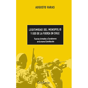 Legitimidad Del Monopolio Y Uso De La Fuerza En Chile