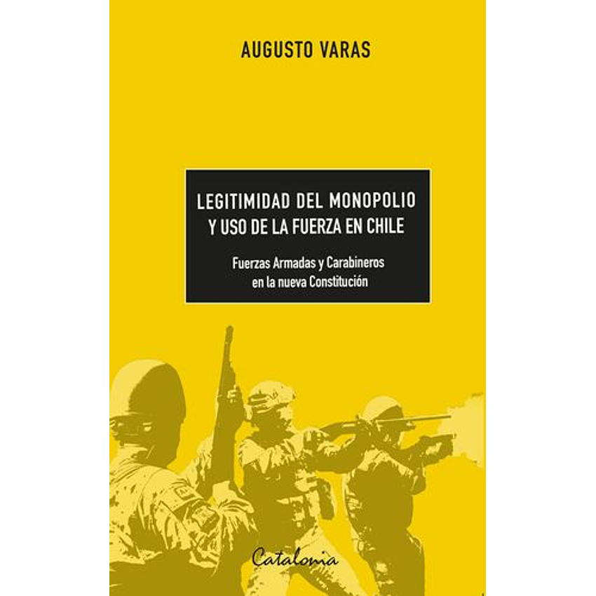 Legitimidad Del Monopolio Y Uso De La Fuerza En Chile 1