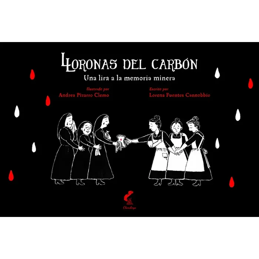Lloronas Del Carbon Una Lira A La Memoria Minera 1