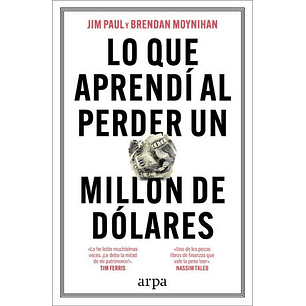 Lo Que Aprendi Al Perder Un Millon De Dolares