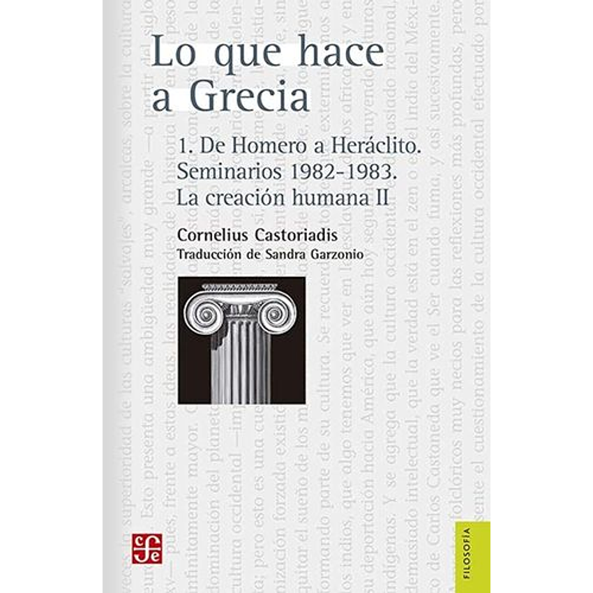 Lo Que Hace A Grecia 1. De Homero A Heraclito Seminarios 1982-1983 1