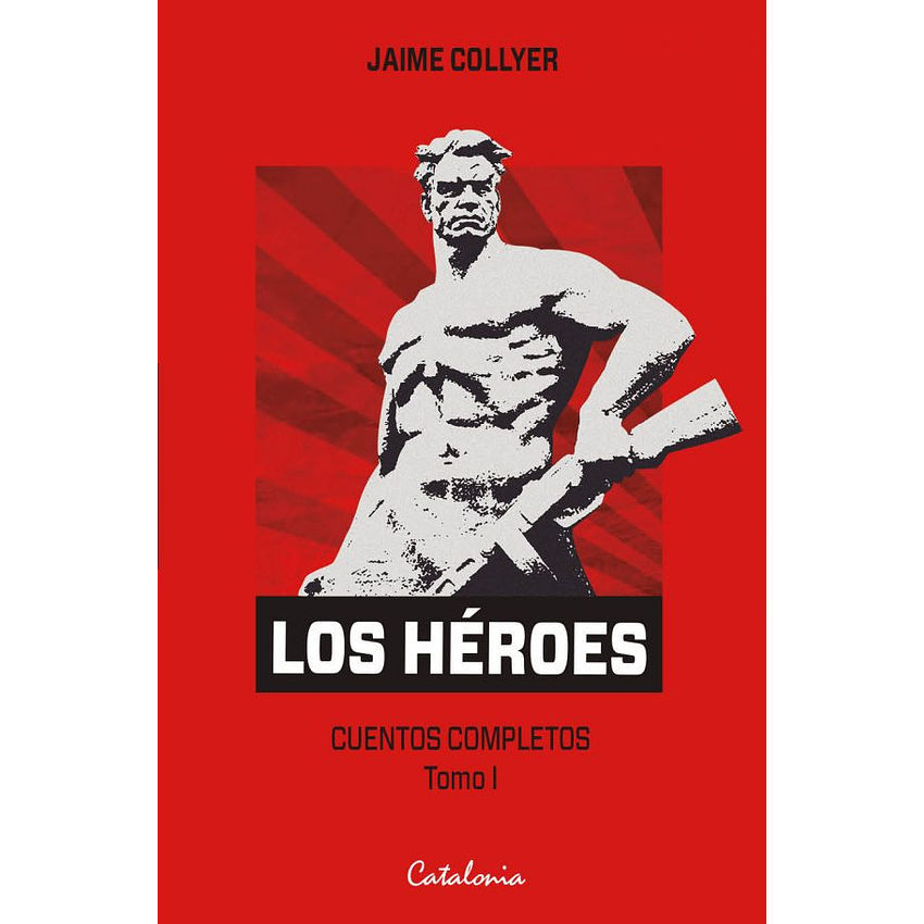 Los Heroes Cuentos Completos Tomo I 1