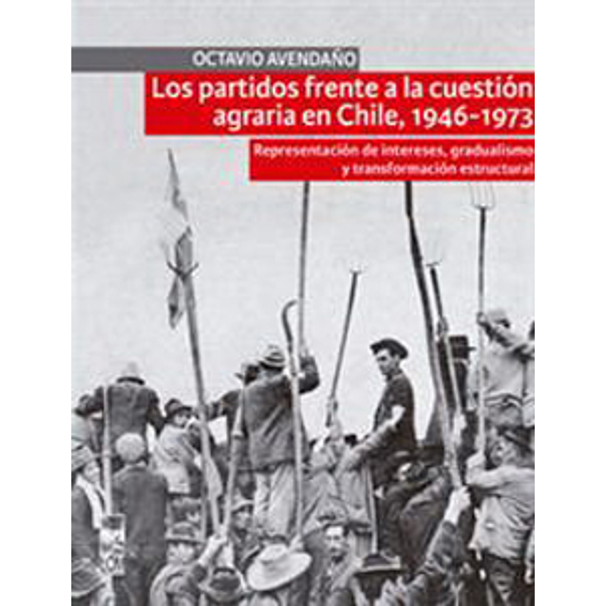 Los Partidos Frente A La Cuestion Agraria En Chile 19463--1973 1