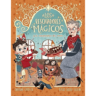 Los Rescatadores Magicos Y El Cumpleaños Del Reves
