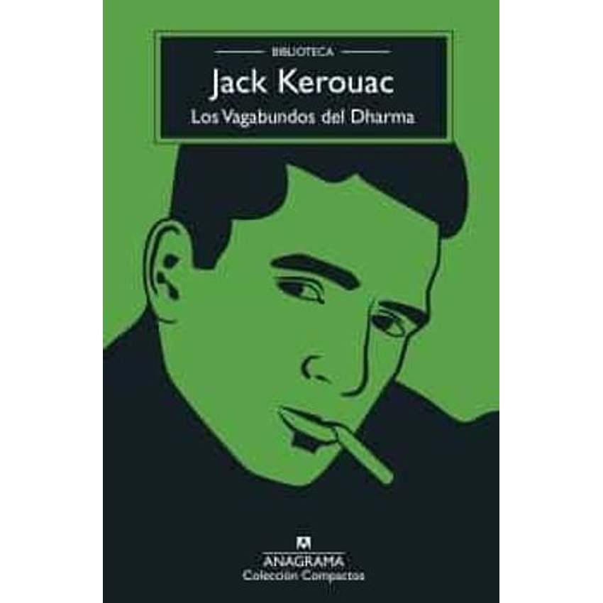 Los Vagabundos Del Dharma (Anagrama) 1