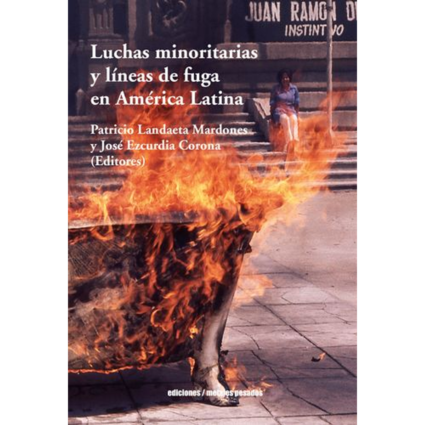 Luchas Minoritarias Y Lineas De Fuga En America Latina 1