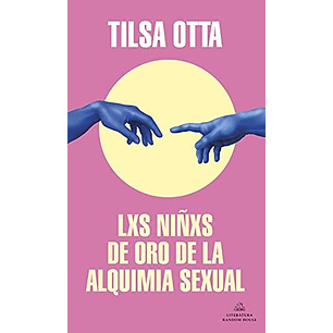 Lxs Niñxs De Oro De La Alquimia Sexual
