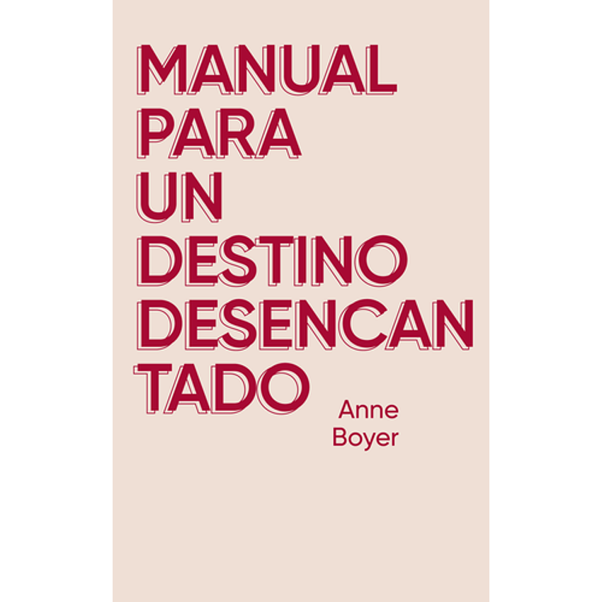 Manual Para Un Destino Desencantado 1