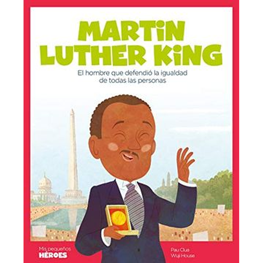 Martin Luther King (Mis Pequeños Heroes) 1