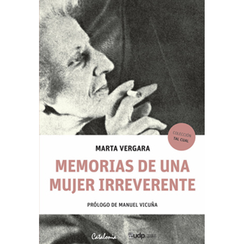 Memorias De Una Mujer Irreverente 1