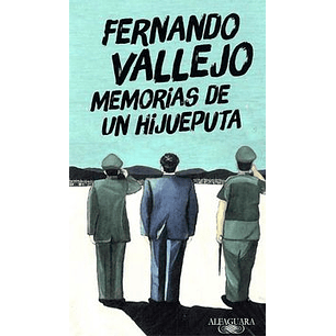 Memorias De Un Hijueputa