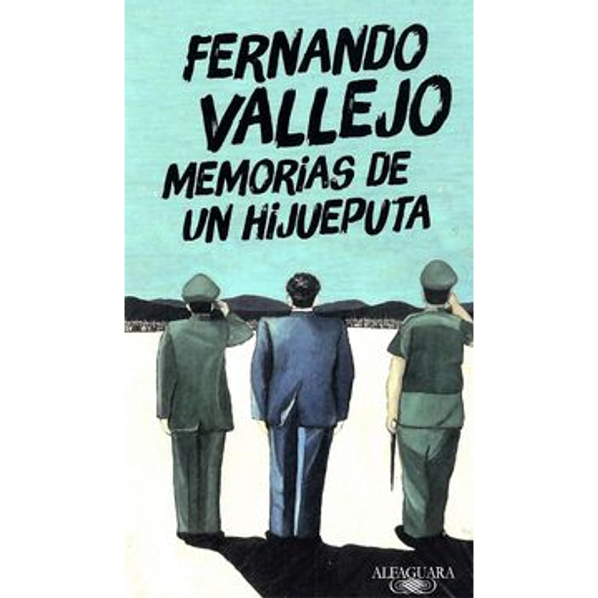 Memorias De Un Hijueputa 1