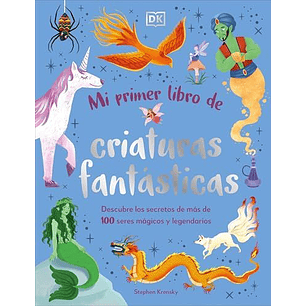 Mi Primer Libro De Criaturas Fantásticas