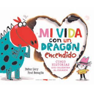 Mi Vida Con Un Dragon Encendido