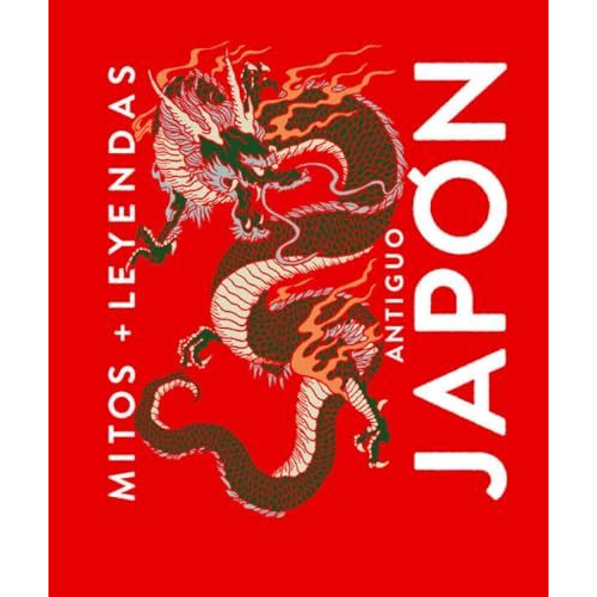 Mitos + Leyendas Antiguo Japon (Ilustrado) 1