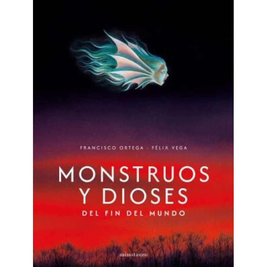 Monstruos Y Dioses Del Fin Del Mundo 1