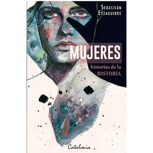 Mujeres Historias De La Historia